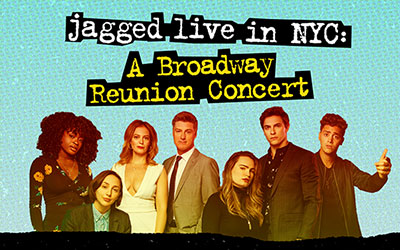 Jagged Live in NYC: A Broadway Reunion Concert